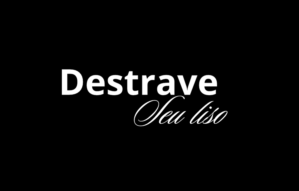Destrave seu liso