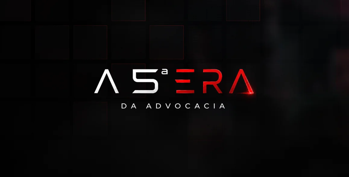 A Quinta Era da Advocacia | Evento ao Vivo e Gratuito